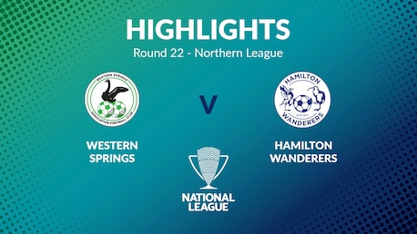 Western Springs - Hamilton Wanderers | Giornata 22 | Northern League | Men's National League Regional Phase | Highlights