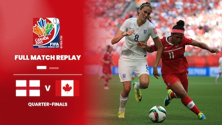 England - Kanada | Viertelfinale | FIFA Frauen-Weltmeisterschaft Kanada 2015™ | Spiel in voller Länge