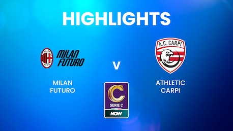 Milan Futuro vs Carpi | Serie C NOW | Highlights