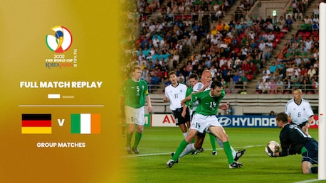 Germany v Republic of Ireland | Group E | 2002 FIFA World Cup Korea/Japan™ | Full Match Replay