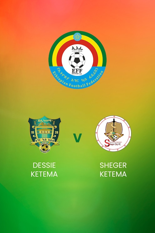 Dessie Ketema - Sheger Ketema | Ethiopian Higher League | Match completo