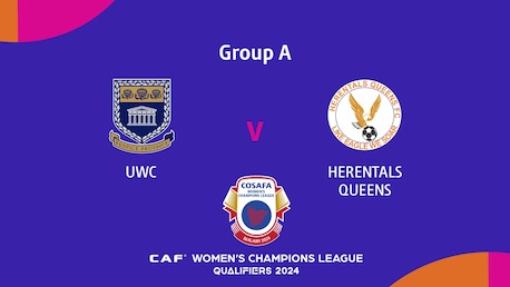 University of Western Cape - Herentals Queens FC | Fase a gruppi | CAF Women’s Champions League | COSAFA Qualifier 2024 | Match completo