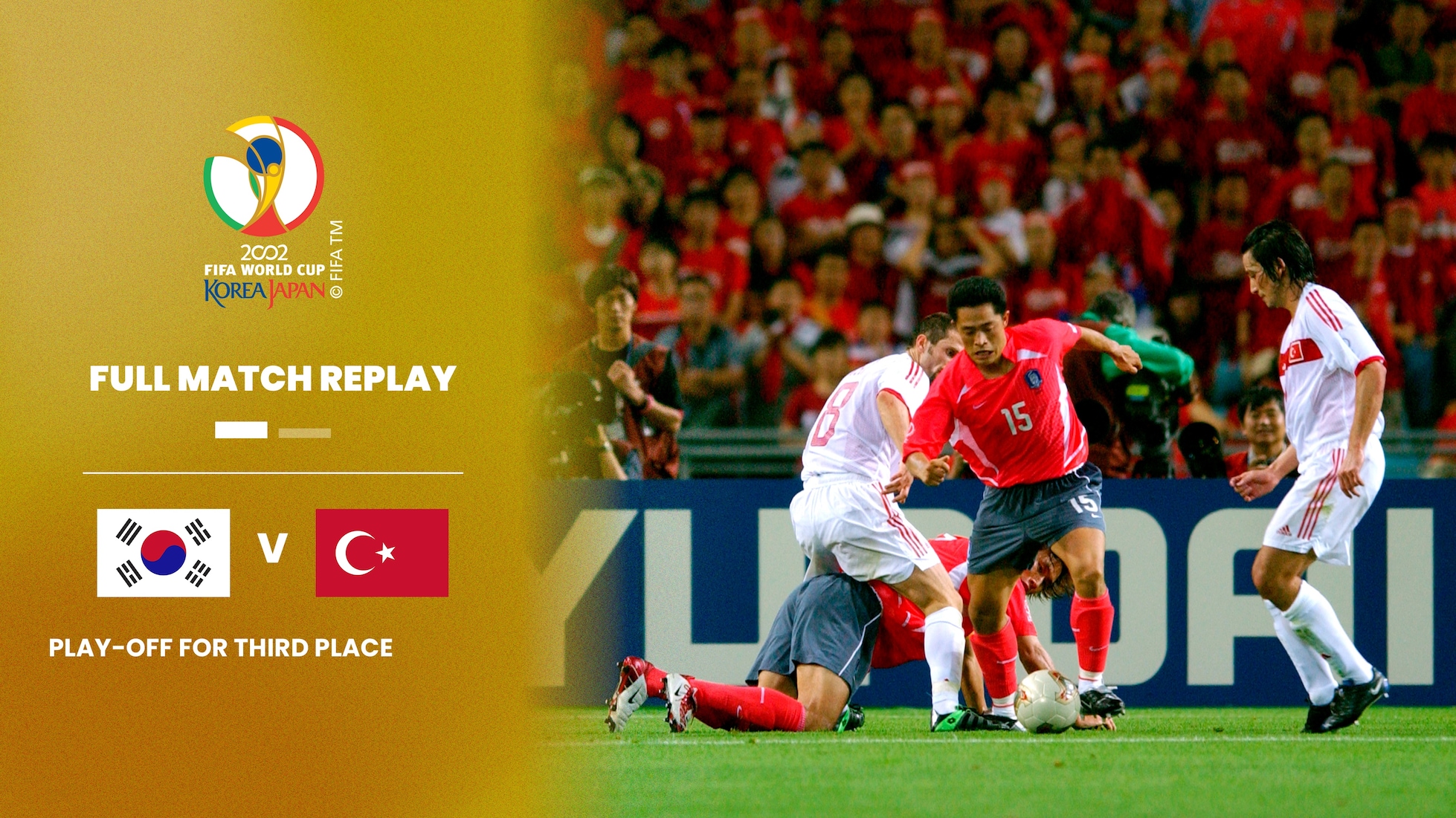 Korea Republic v Turkey | Play-off for third place | 2002 FIFA World Cup Korea/Japan™ | Full Match Replay