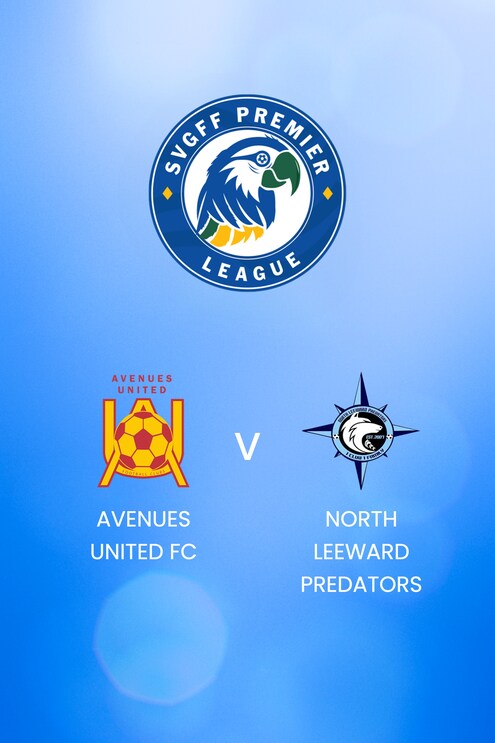 Avenues United FC - North Leeward Predators | SVGFF Premier League 2024/25 | Match complet