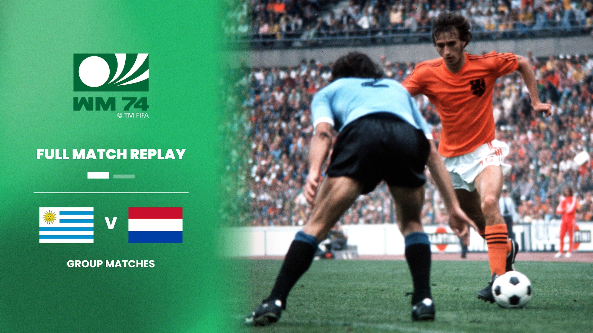 Uruguay - Pays-Bas | Groupe 3 | Coupe du Monde de la FIFA, Allemagne 1974™ | Replay