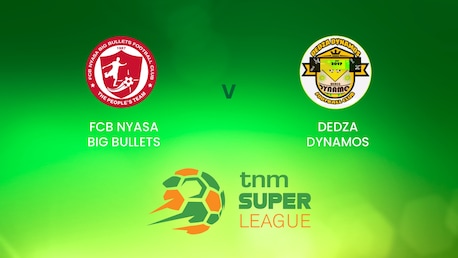 FCB Nyasa Big Bullets v Dedza Dynamos | TNM Super League | Malawi | Full Match Replay