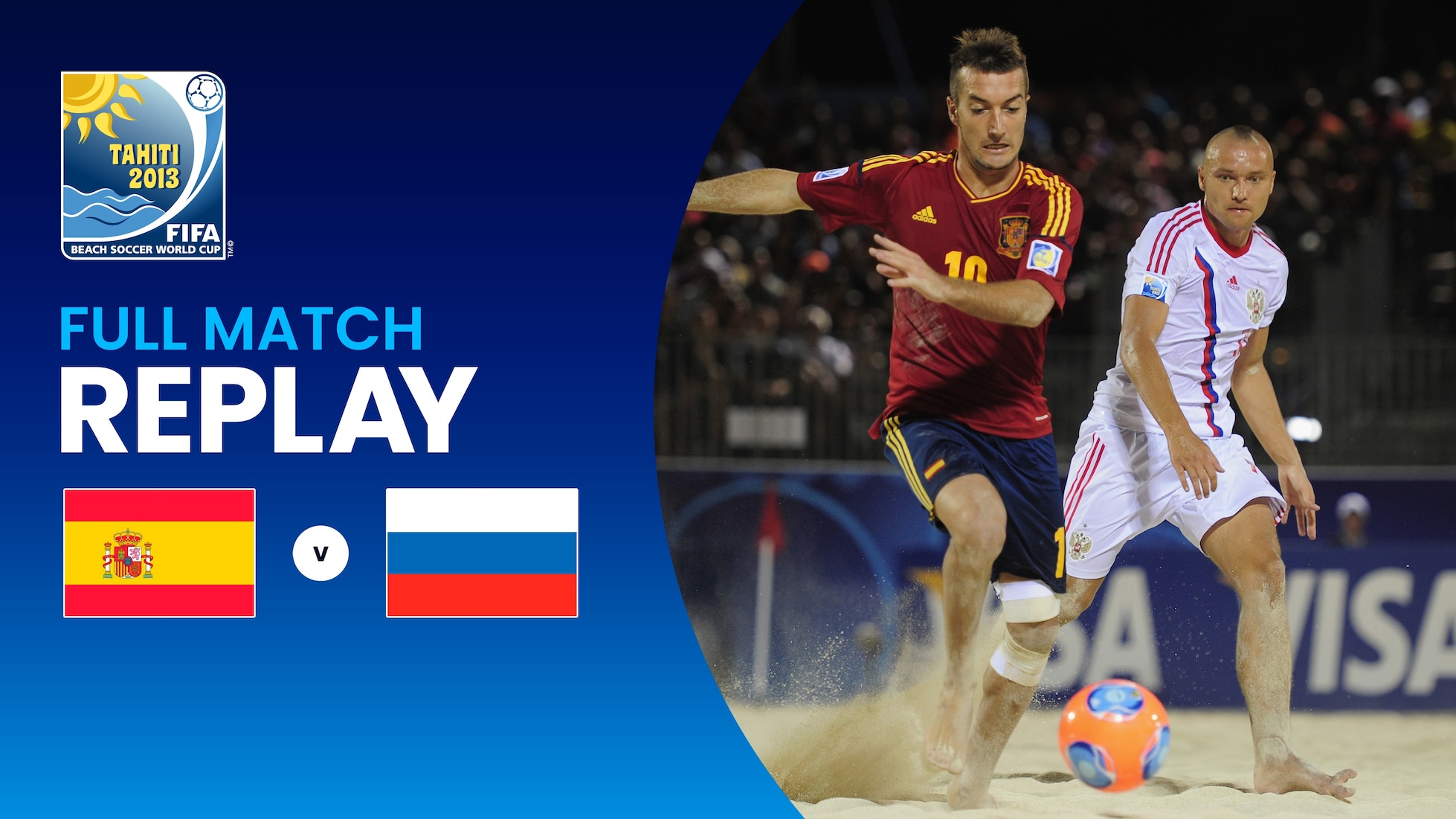 Espagne - Russie | Finale | Coupe du Monde de Beach Soccer de la FIFA, Tahiti 2013™ | Replay
