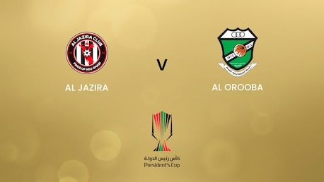 Al Jazira - Al Orooba | Ottavi di finale | UAE President's Cup | Match completo