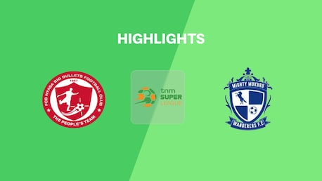 FCB Nyasa Big Bullets vs Mighty Wanderers | TNM Super League 2025 | Highlights