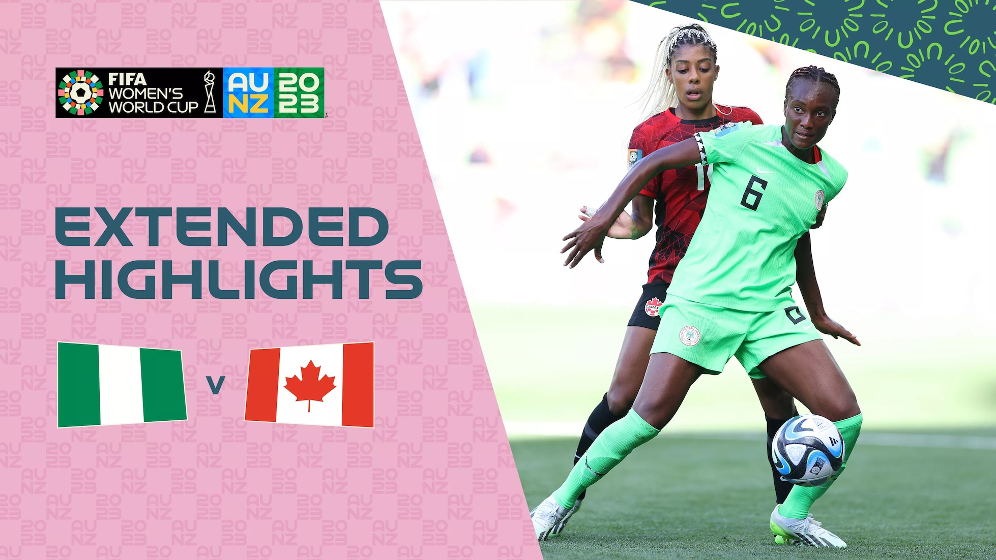 Nigeria - Kanada | Gruppe B | FIFA Frauen-Weltmeisterschaft Australien & Neuseeland 2023™ | Erweiterte Highlights