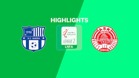 NC Magra - AS Khroub | Ligue 2 2025/26 | Highlights