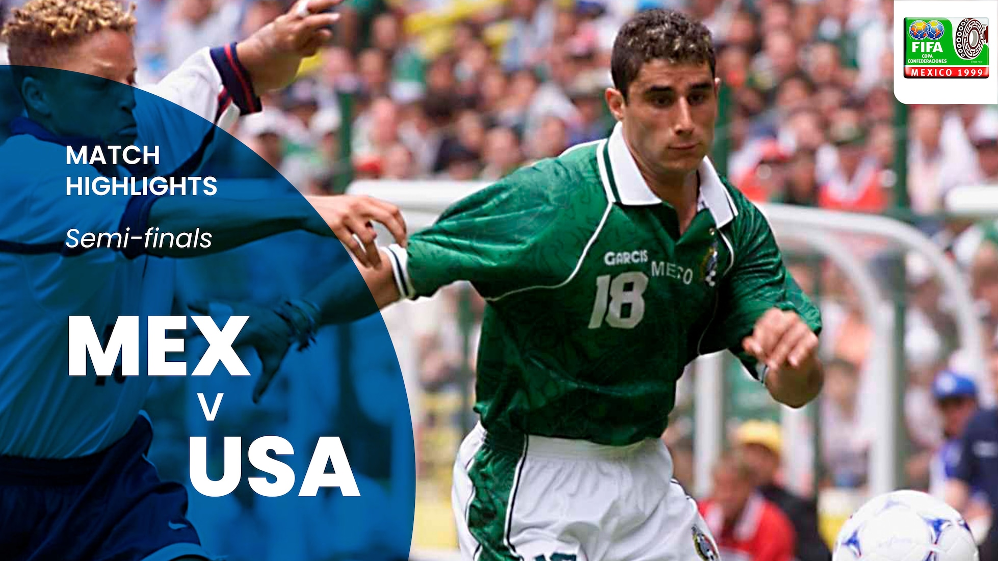 México v EE.UU. | Semifinales | FIFA Confederations Cup México 1999™ | Highlights