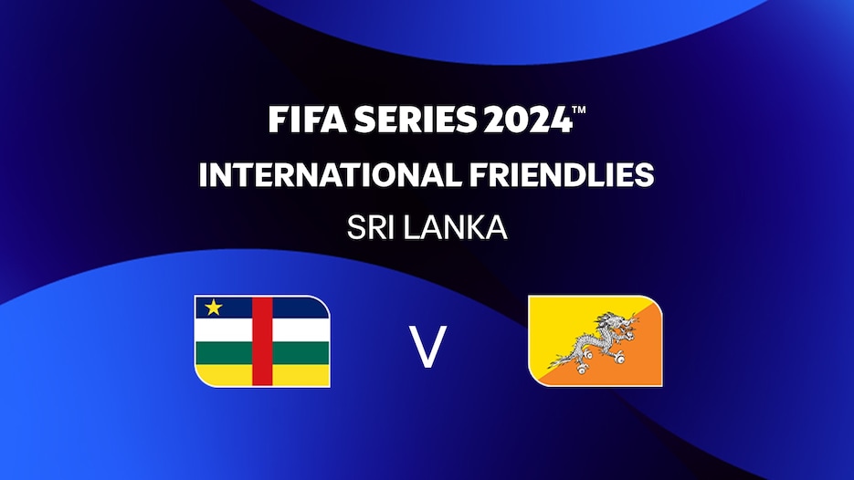 République centrafricaine - Bhoutan | FIFA Series 2024 Sri Lanka™ | Match complet