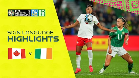 Canada v Republic of Ireland | Group B | FIFA Women's World Cup Australia & New Zealand 2023™ | Highlights (Sign Language)