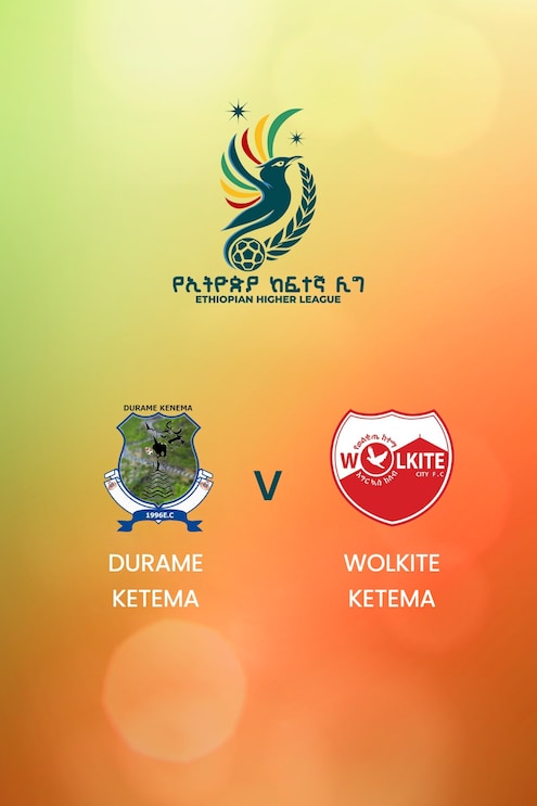 Durame Ketema - Wolkite Ketema | Ethiopian Higher League 2024/2025 | Match complet