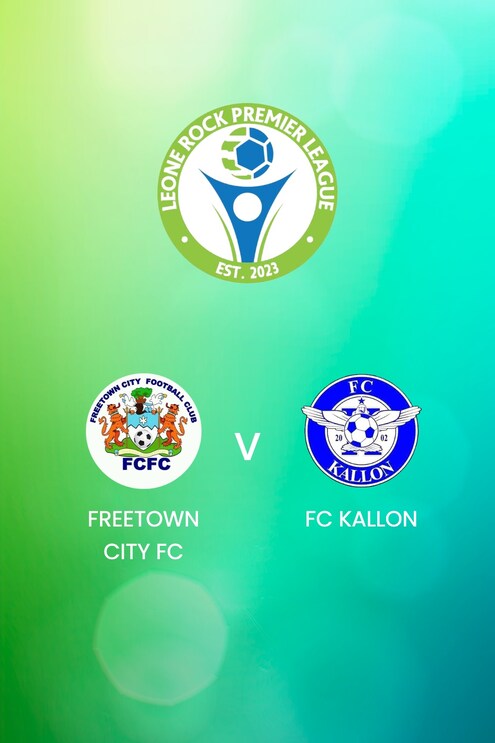 Freetown City FC - FC Kallon | Leone Rock Premier League 2024/25| Match completo