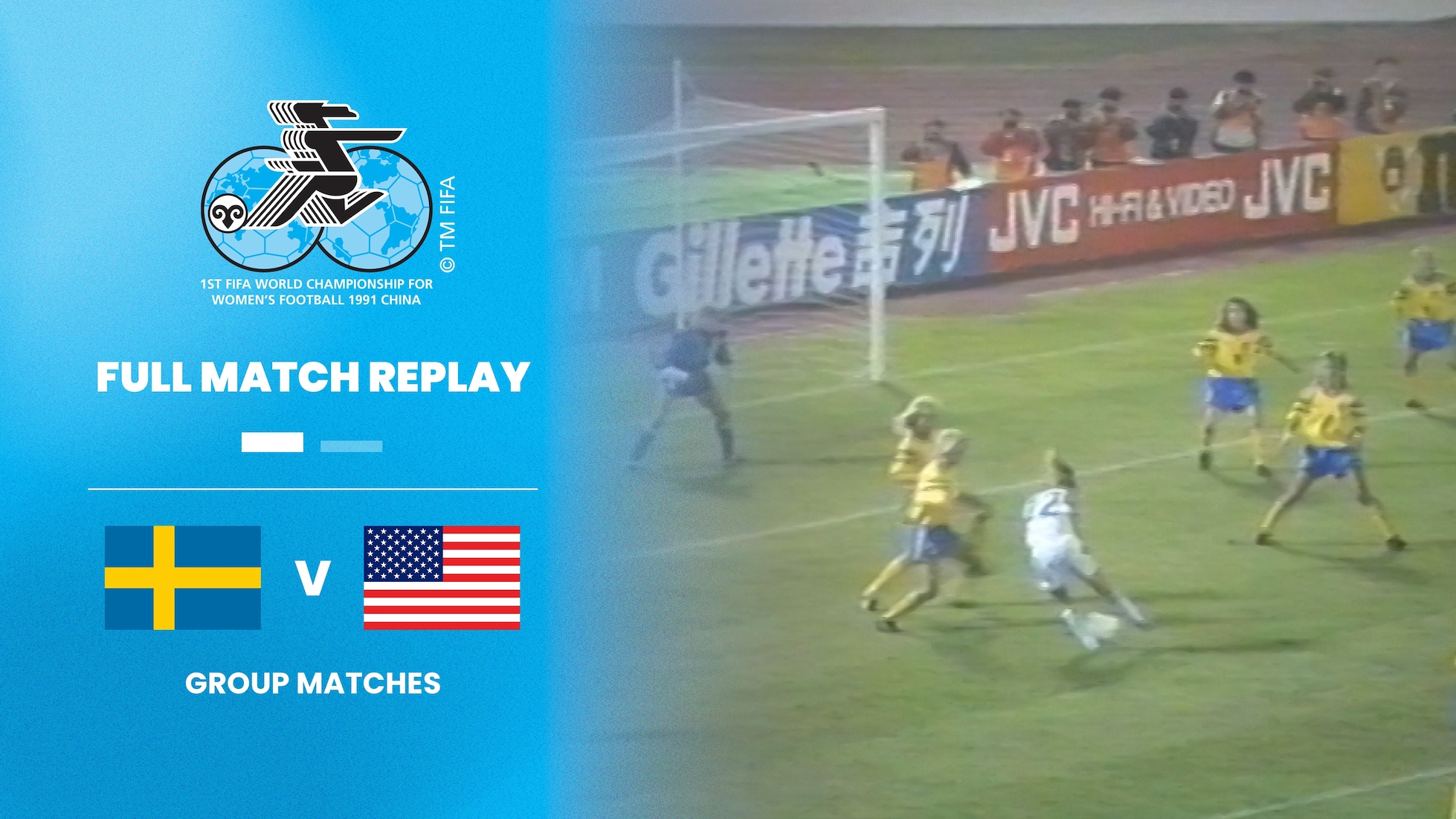 Suède - États-Unis | Groupe B | Coupe du Monde de Football Féminin de la FIFA, RP Chine 1991™ | Match complet