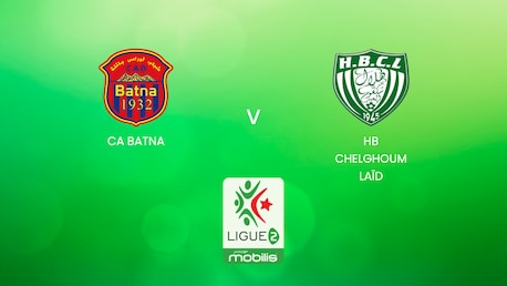 CA Batna - HB Chelghoum Laïd | Ligue 2 2024/25 | Algerie | Match Complet