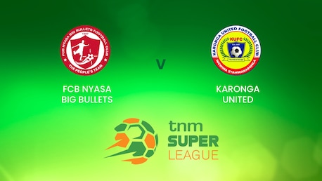 FCB Nyasa Big Bullets - Karonga United | TNM Super League | Malawi | Match Completo