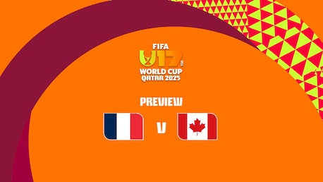 Frankreich - Kanada | FIFA U-17-Weltmeisterschaft Katar 2025™ | Vorschau