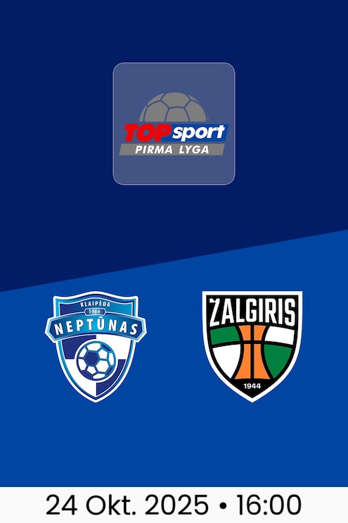 Neptūnas - Kauno Žalgiris B | Pirma Lyga 2025