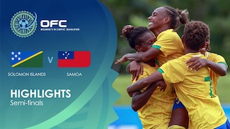 Îles Salomon - Samoa | Demi-finales | OFC Women’s Olympic Football Tournament | Résumé vidéo
