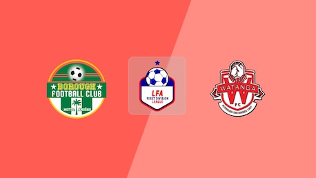 Borough FC x Watanga FC | LFA First Division League 2025/26 | Jogo completo