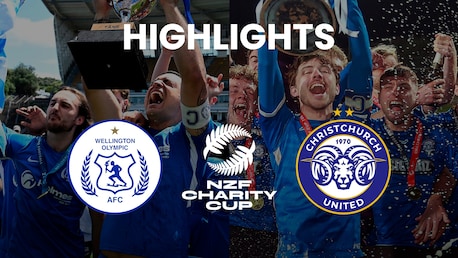 Wellington Olympic v Christchurch United | NZL Charity Cup | Highlights