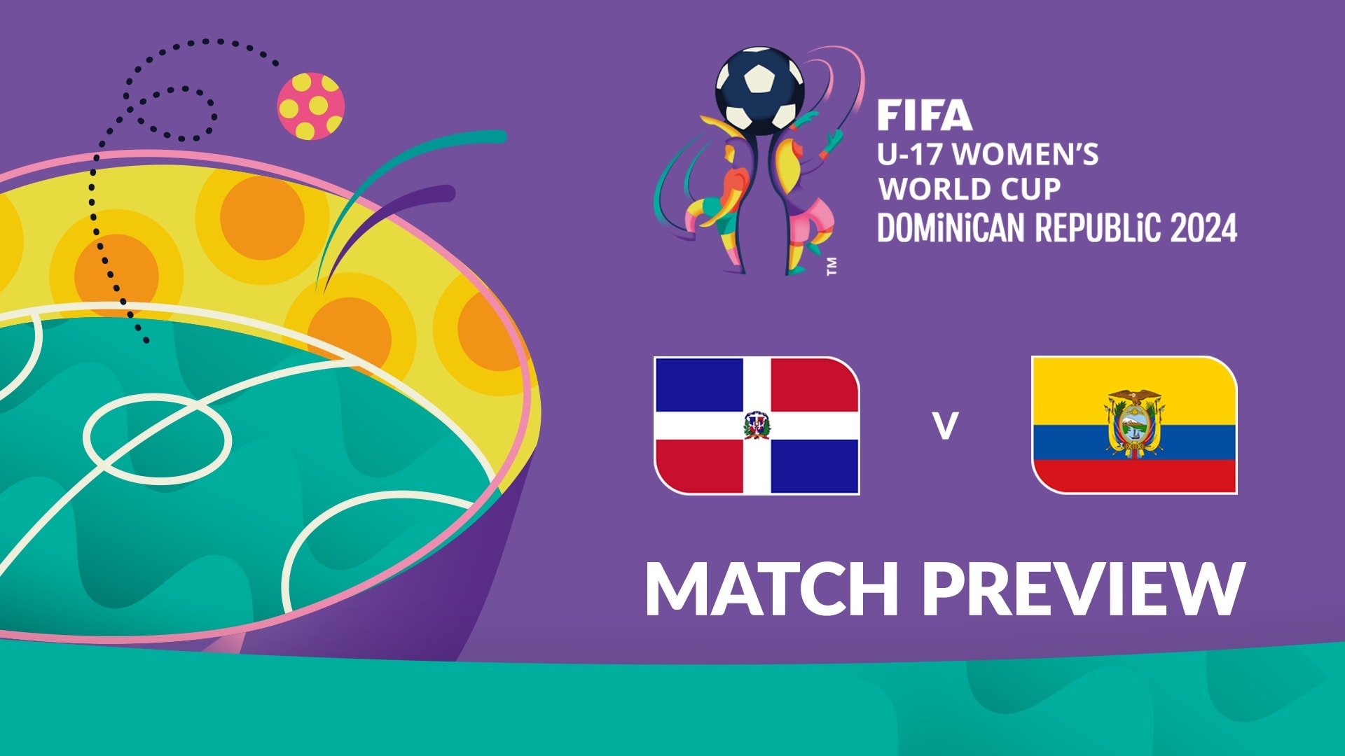 République dominicaine - Équateur | Groupe A | Coupe du Monde Féminine U-17 de la FIFA, République dominicaine 2024™ | Présentation du match