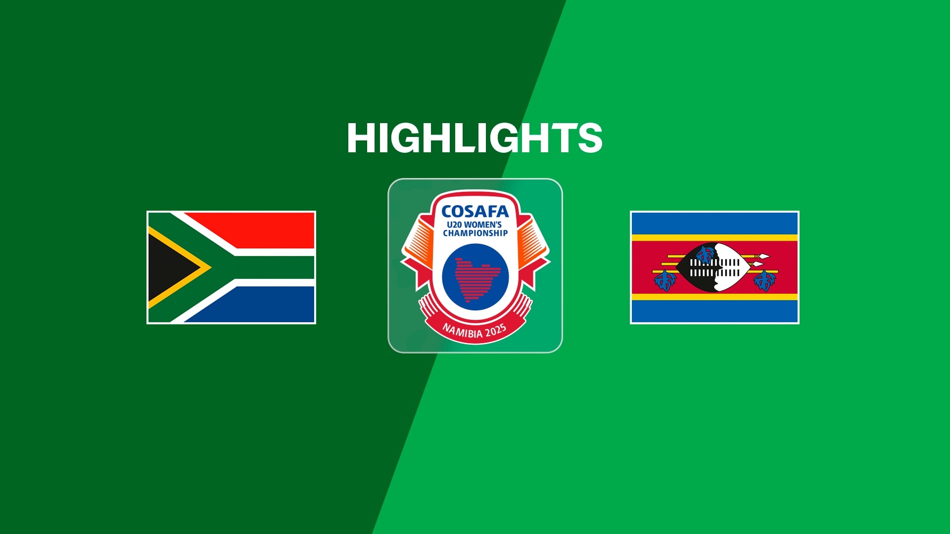 South Africa v Eswatini | Group Stage | COSAFA U-20 Women's Championship 2025 | Highlights