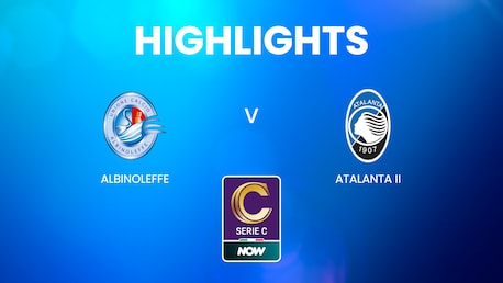AlbinoLeffe - Atalanta II | Deuxième tour des play-offs | Serie C NOW | Résumé vidéo