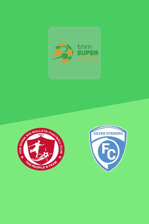 FCB Nyasa Big Bullets - Silver Strikers FC | TNM Super League 2025 | Match completo