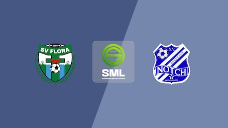 Flora vs Notch | Suriname Major League 2025/26