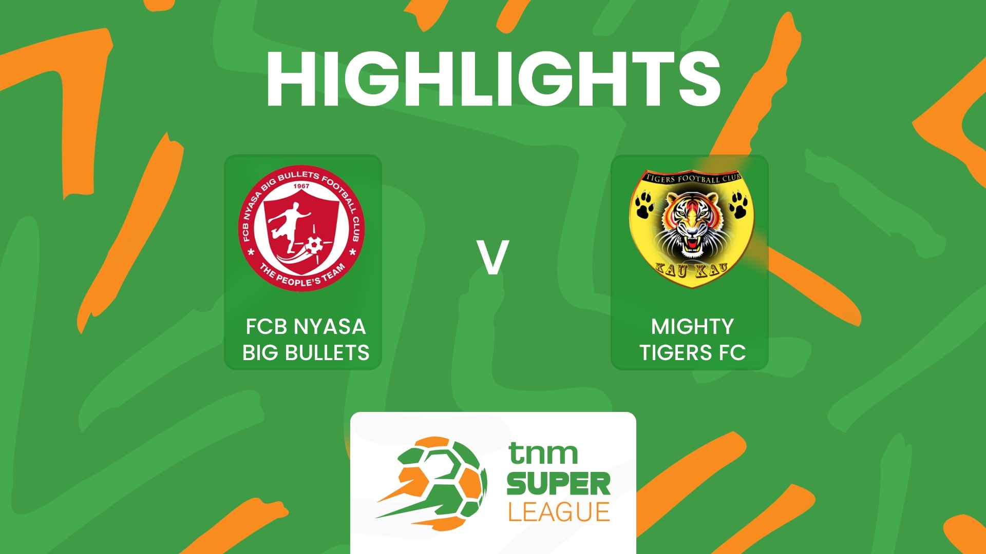 FCB Nyasa Big Bullets - Mighty Tigers FC | TNM Super League 2025 | Highlights