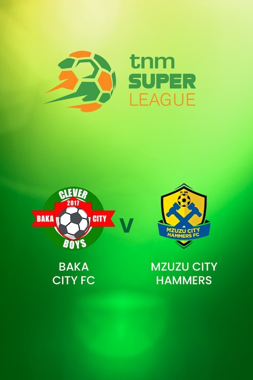 Baka City - Mzuzu City Hammers | TNM Super League | Malawi | Match complet
