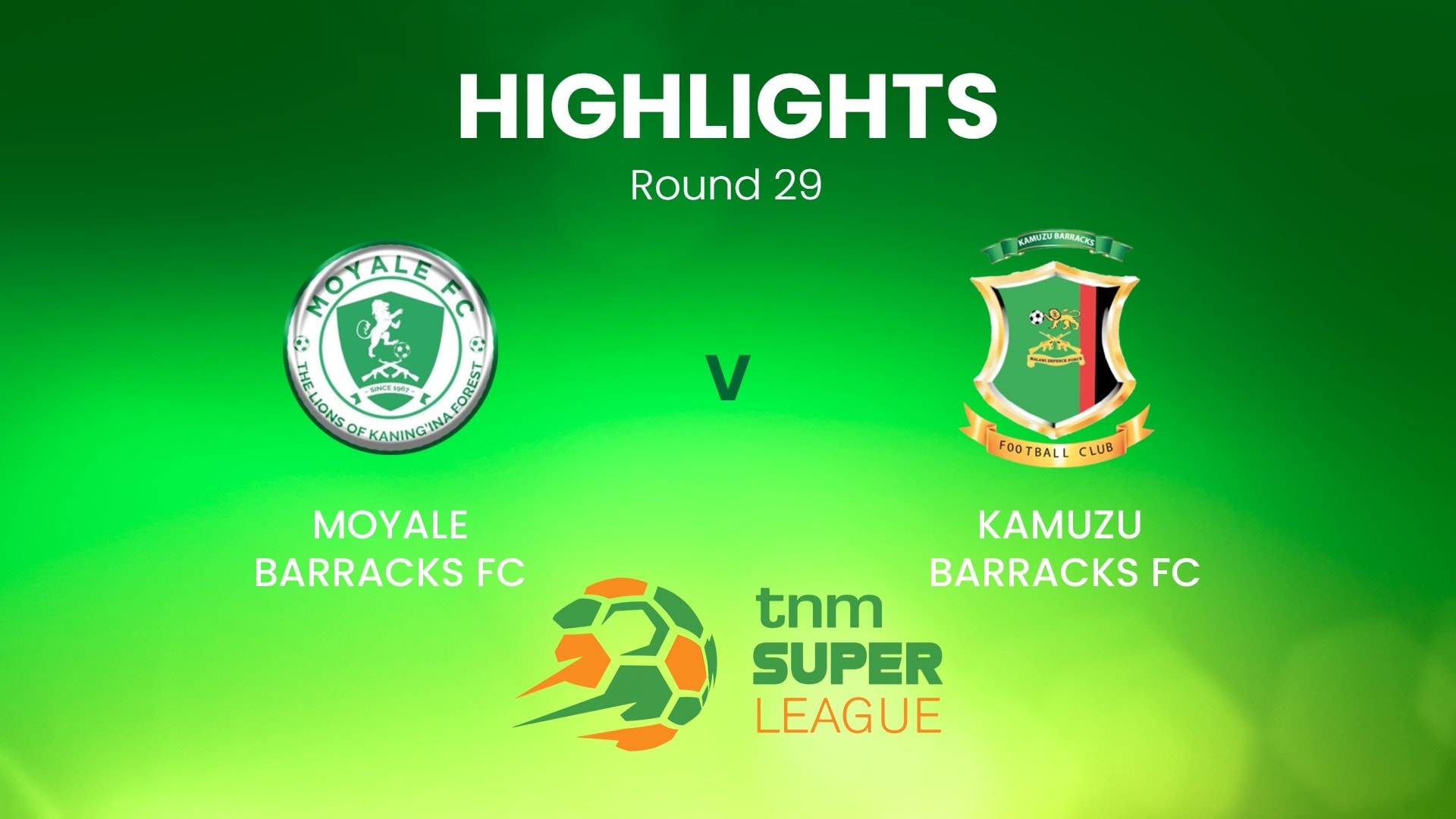 Moyale Barracks v Kamuzu Barracks | TNM Super League | Malawi | Highlights