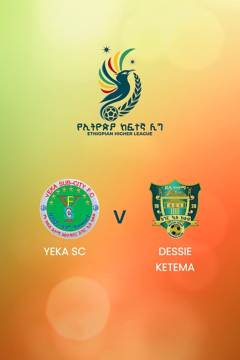 Yeka SC v Dessie Ketema | Ethiopian Higher League 2024 | Full Match Replay