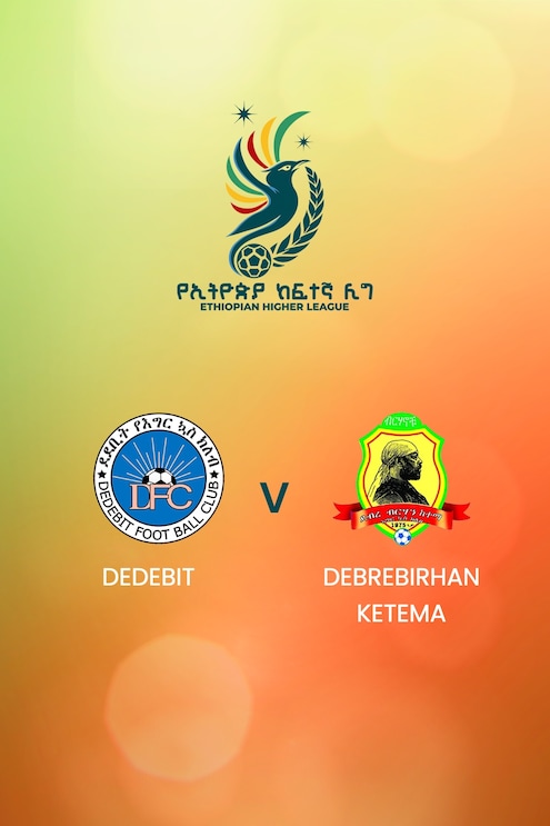 Dedebit  - Debrebirhan Ketema | Ethiopian Higher League 2024 