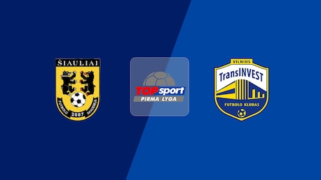 Šiauliai B - TransINVEST | Pirma Lyga 2025 | Match completo