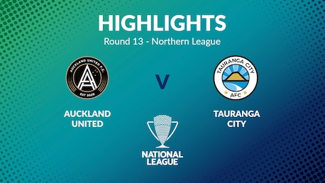 Auckland United FC v Tauranga City | Round 13 | Northern League | Men's National League Regional Phase | Highlights