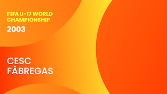 Cesc Fàbregas a los 16 | Campeonato Mundial Sub-17 de la FIFA Finlandia 2003™