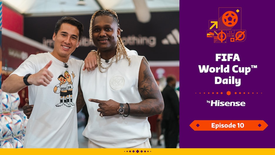 FIFA World Cup Daily, by Hisense | Day Ten
