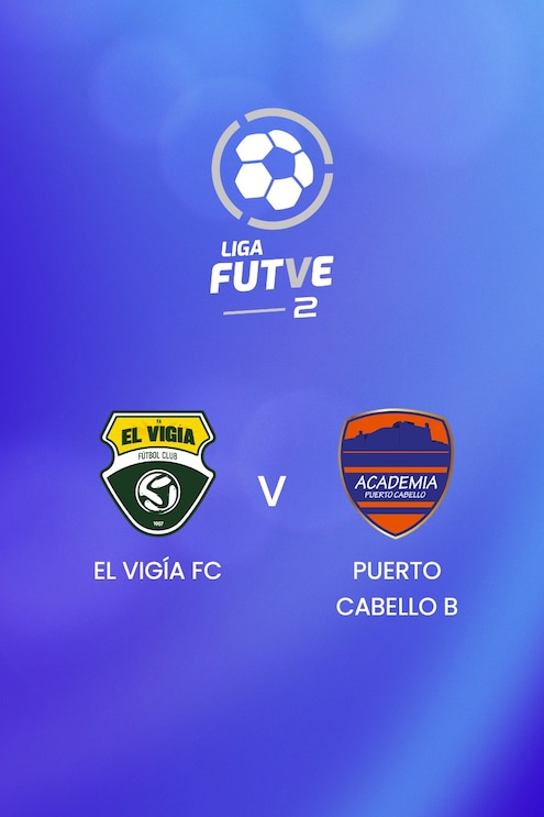 El Vigía FC x Puerto Cabello B | Liga FUTVE 2 - 2025 | Jogo completo