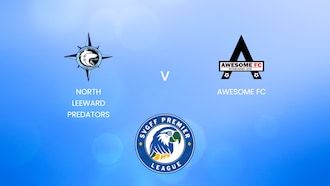 North Leeward Predators v Awesome FC