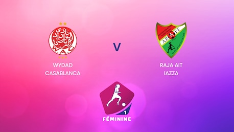 Wydad de Casablanca vs Raja Ait Iazza | Campeonato Femenino D1 2024-25 | Partido completo
