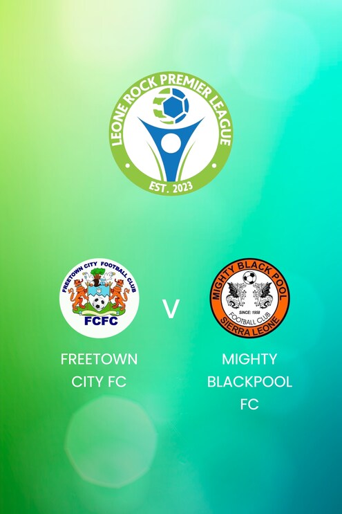 Freetown City FC v Mighty Blackpool FC | Leone Rock Premier League | Full Match Replay