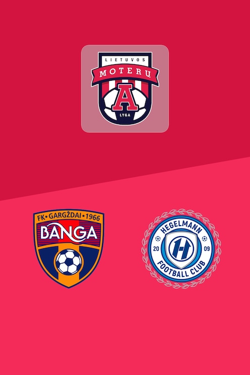 Banga vs Hegelmann | Liga Femenina A de Lituania 2025 | Partido completo