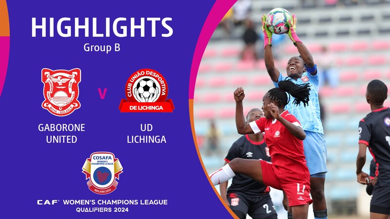 Gaborone United Ladies v UD Lichinga | Group Stage | CAF Women’s ...