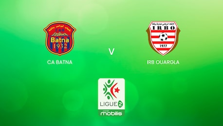 CA Batna x IRB Ouargla | Ligue 2 2024/25 | Argélia | Jogo completo