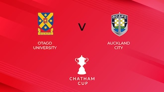 Université d'Otago - Auckland City FC | Quarts de finale | Chatham Cup| Match complet